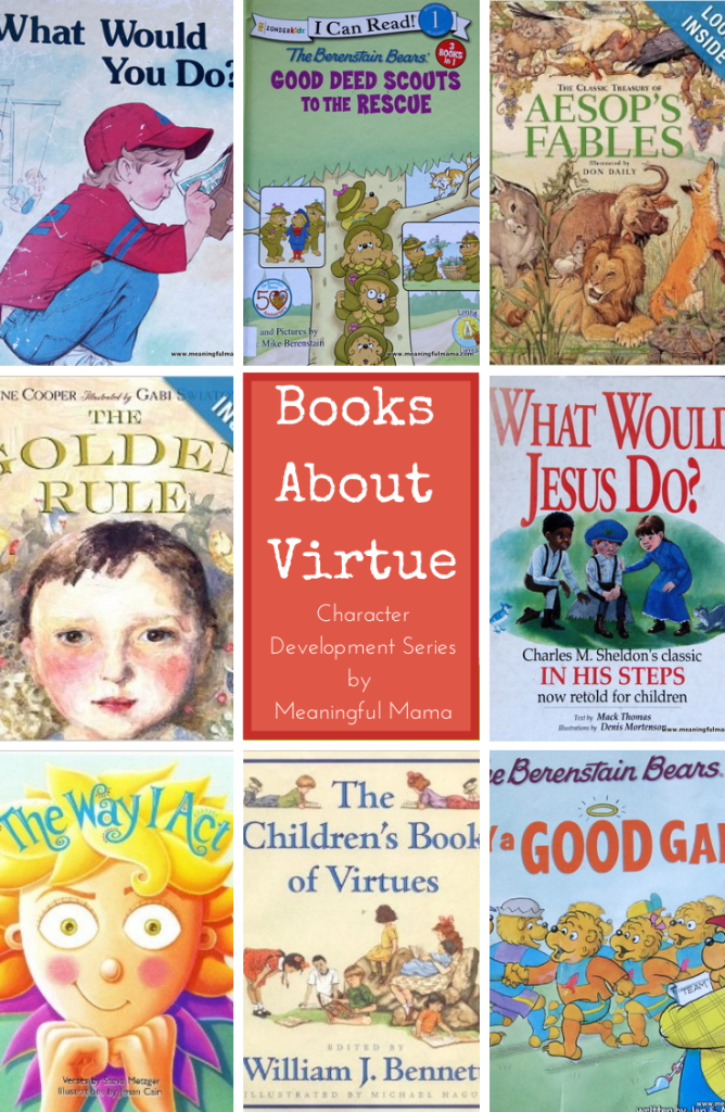 Books About Virtue - Character Development Series at Meaningful Mama